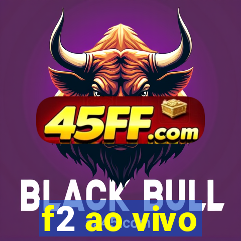 f2 ao vivo